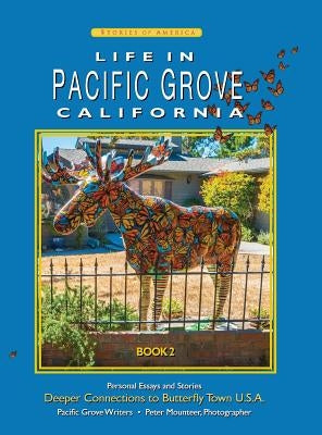 Life In Pacific Grove: Deeper Connections by Hamilton, Patricia