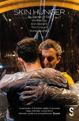 Skin Hunger by Theatre Company, Dante Or Die
