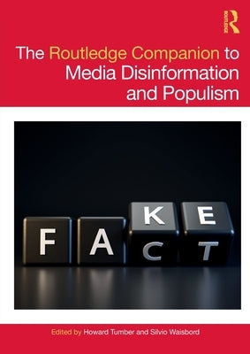 The Routledge Companion to Media Disinformation and Populism by Tumber, Howard