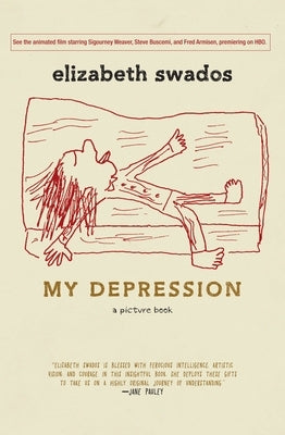 My Depression: A Picture Book by Swados, Elizabeth
