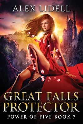 Great Falls Protector: Power of Five Collection - Book 7 by Lidell, Alex