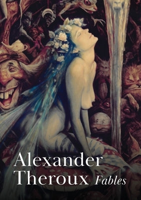 Fables by Theroux, Alexander