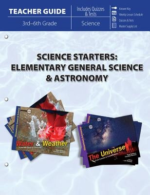 Science Starters: Elementary General Science & Astronomy (Teacher Guide) by Master Books
