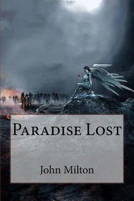 Paradise Lost John Milton by Benitez, Paula
