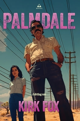 Palmdale by Fox, Kirk