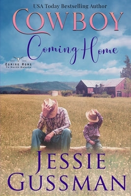 Cowboy Coming Home by Gussman, Jessie