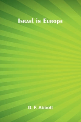 Israel In Europe by F. Abbott, G.