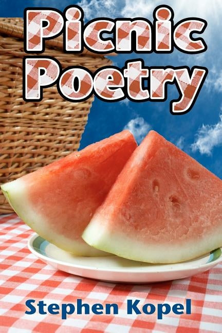 Picnic Poetry: no subtitle by Kopel, Stephen
