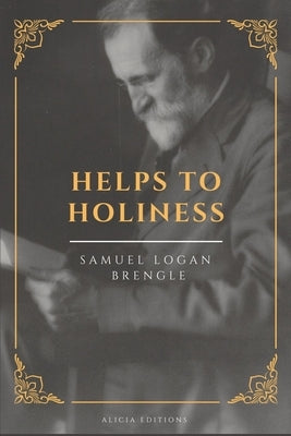 Helps To Holiness: New Edition in Large Print by Brengle, Samuel Logan