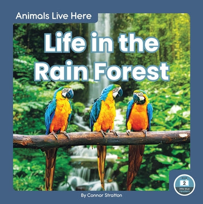 Life in the Rain Forest by Stratton, Connor