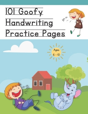 101 Goofy Handwriting Practice Pages by People, Great Big Idea for Little