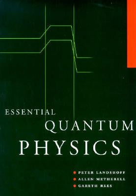 Essential Quantum Physics by Landshoff, Peter