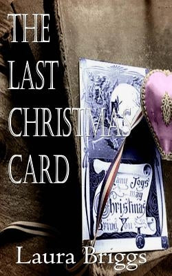 The Last Christmas Card by Briggs, Laura