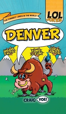 Lol Jokes: Denver by Yoe, Craig