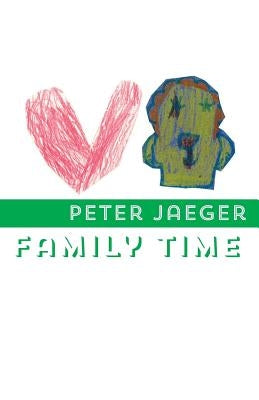 Family Time by Jaeger, Peter