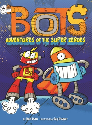 Adventures of the Super Zeroes by Bolts, Russ