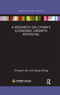 A Research on China's Economic Growth Potential by Bai, Chong-En