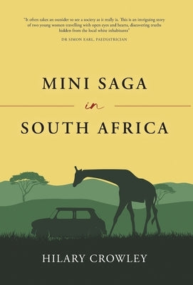 Mini Saga in South Africa by Crowley, Hilary