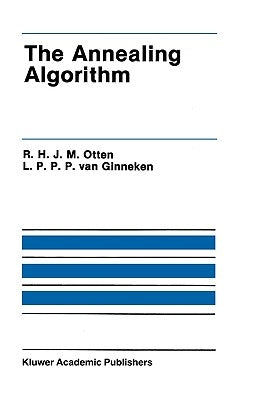 The Annealing Algorithm by Otten, R. H. J. M.