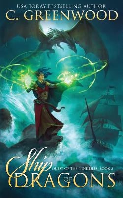 Ship of Dragons by Greenwood, C.