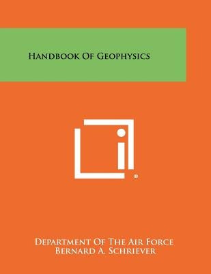 Handbook Of Geophysics by Department of the Air Force