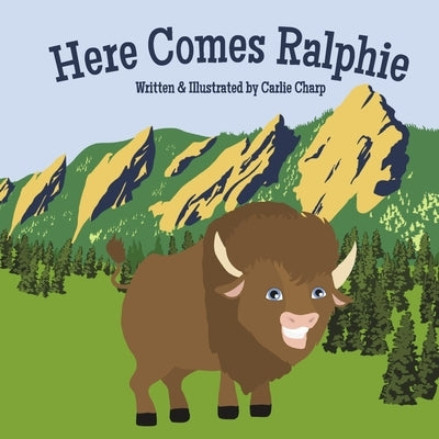 Here Comes Ralphie by Charp, Carlie