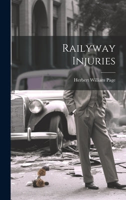 Railyway Injuries by Page, Herbert William