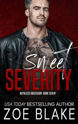 Sweet Severity: A Dark Mafia Romance by Blake, Zoe