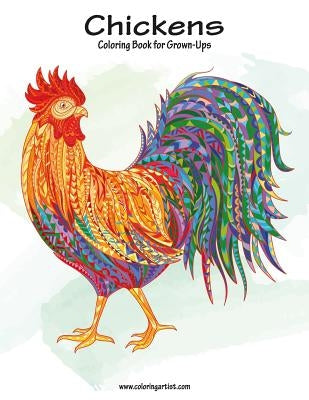 Chickens Coloring Book for Grown-Ups 1 by Snels, Nick