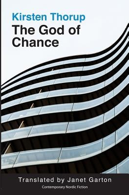 The God of Chance by Thorup, Kirsten