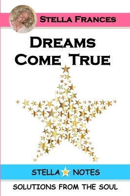 Dreams Come True by Frances, Stella