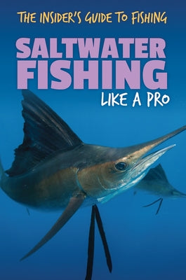 Saltwater Fishing Like a Pro by Lake, Theia