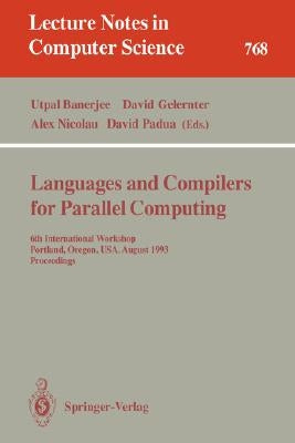 Languages and Compilers for Parallel Computing: Fourth International Workshop, Santa Clara, California, Usa, August 7-9, 1991. Proceedings by Banerjee, Utpal