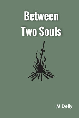 Between Two Souls by M Delly