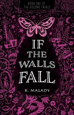 If the Walls Fall by Malady, K.