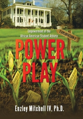 Power Play: Empowerment of the African American Student-Athlete by Mitchell, Enzley, IV