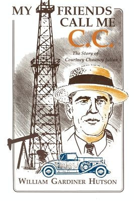 My Friends Call Me C. C. by Hutson, William Gardiner
