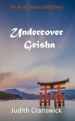 Undercover Geisha by Cranswick, Judith