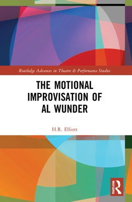 The Motional Improvisation of Al Wunder by Elliott, H. R.