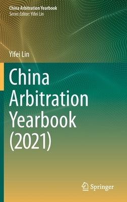 China Arbitration Yearbook (2021) by Lin, Yifei