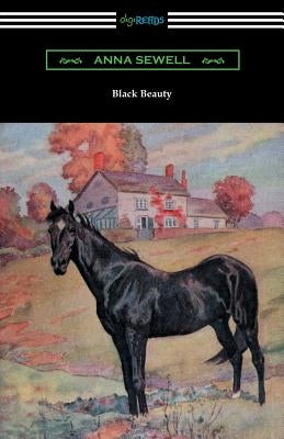 Black Beauty (Illustrated by Robert L. Dickey) by Sewell, Anna