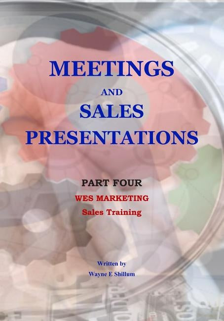 Meetings and Sales Presentations by Shillum, Wayne