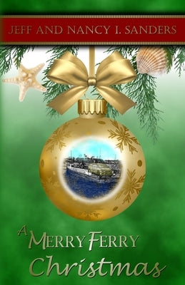 A Merry Ferry Christmas by Sanders, Nancy I.