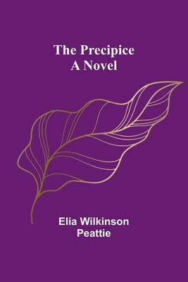 The Precipice by Wilkinson Peattie, Elia