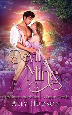 Devil of Mine: A Prequel Novella by Hudson, Ally