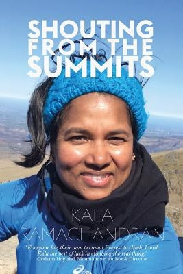 Shouting from the Summits by Ramachandran, Kala