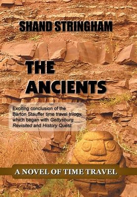 The Ancients: A Novel of Time Travel by Stringham, Shand