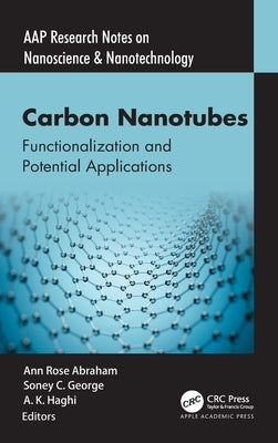 Carbon Nanotubes: Functionalization and Potential Applications by Abraham, Ann Rose