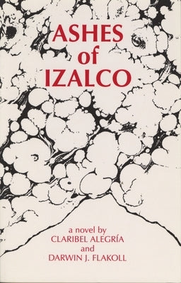 Ashes of Izalco by Alegría, Claribel