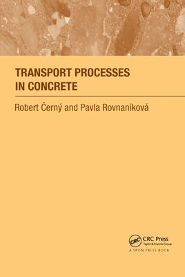 Transport Processes in Concrete by Cerny, Robert